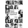 Field Notes on Survival: a Bad Betty anthology