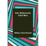 John Holdsworth, Chief Mate