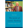 The secret of cosmic Nothing: Fantasy Roman in English - Deutsch