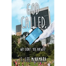 God called, Why Didn't You Answer?