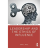Leadership and the Ethics of Influence