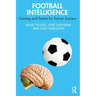 Football Intelligence: Training and Tactics for Soccer Success