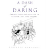 A Dash of Daring: Carmel Snow and Her Life in Fashion, Art, and Letters