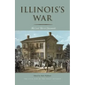 Illinois's War: The Civil War in Documents