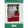 Locked Down, Locked Out: Why Prison Doesn't Work and How We Can Do Better [16 Pt Large Print Edition]