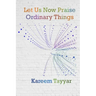 Let Us Now Praise Ordinary Things