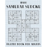Samurai Sudoku Puzzle Book for Adults - Hard: 500 Difficult Sudoku Puzzles Overlapping into 100 Samurai Style