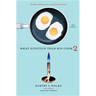 What Einstein Told His Cook 2: The Sequel: Further Adventures in Kitchen Science