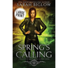 Spring's Calling: A Large Print Prophesied Savior Urban Fantasy
