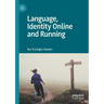 Language, Identity Online and Running