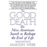 The Good Death: The New American Search to Reshape the End of Life