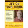 Life On Your Terms: Create The Life You Want