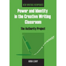 Power and Identity in the Creative Writing Classroom: The Authority Project