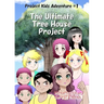 The Ultimate Tree House Project: Manga Edition (Right-to-Left)