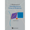 A Mathematical Introduction to General Relativity