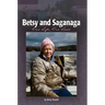 Betsy and Saganaga: One Life, One Lake