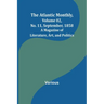 The Atlantic Monthly, Volume 02, No. 11, September, 1858; A Magazine of Literature, Art, and Politics