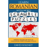 Learn Romanian with Word Scramble Puzzles Volume 1: Learn Romanian Language Vocabulary with 110 Challenging Bilingual Word Scramble Puzzles
