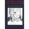 The Origins of the Cold War in Europe: International Perspectives