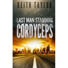 Cordyceps: Last Man Standing Book 2