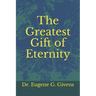 The Greatest Gift of Eternity