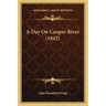 A Day On Cooper River (1842)