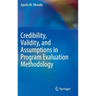 Credibility, Validity, and Assumptions in Program Evaluation Methodology