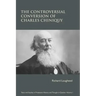 The Controversial Conversion of Charles Chiniquy