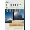 The Library of Qumran: On the Essenes, Qumran, John the Baptist, and Jesus