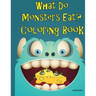 What Do Monsters Eat: A Rhyming Children's Coloring Book