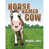 Horse Named Cow
