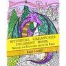 Mythical Creatures Coloring Book: Monsters and Beasts from around the World
