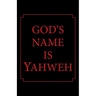 God's Name Is Yahweh