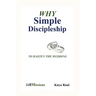 Why Simple Discipleship: To Hasten The Wedding