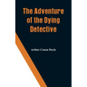 The Adventure of the Dying Detective