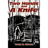 Two Hands and a Knife