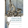 Onstage Violence in Sixteenth-Century French Tragedy: Performance, Ethics, Poetics