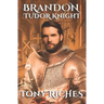 Brandon - Tudor Knight