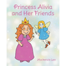 Princess Alivia and Her Friends
