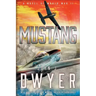 Mustang: A Novel of World War II
