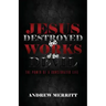 Jesus Destroyed the Works of the Devil: The Power of a Consecrated Life