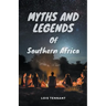 Myths and Legends of Southern Africa