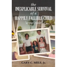 The Inexplicable Survival of a Happily Fallible Child