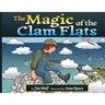 The Magic of the Clam Flats