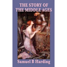 The Story of the Middle Ages: A History of Medieval Europe