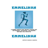 Emmelinah: A Strong Woman's Run Toward a Better Life. Her Tragedies - Her Country - Her Triumphs - Her Soul Will Never Die