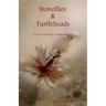 Stoneflies & Turtleheads