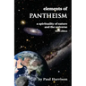Elements of Pantheism: A Spirituality of Nature and the Universe