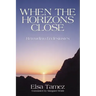 When the Horizons Close