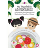 My Vegetable Adventures: A Journal for Food Discovery and Exploration Using Your 5 Senses